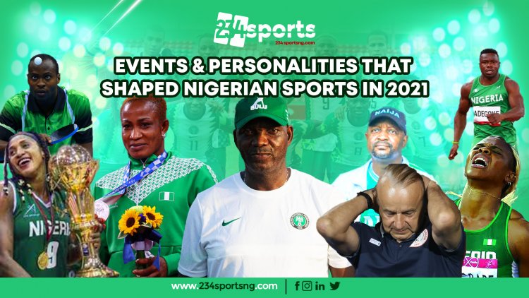 Events & Personalities that shaped Nigerian Sports in 2021