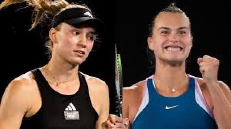 Auatralian Open: Sabalenka, Rybakina enter final showdown