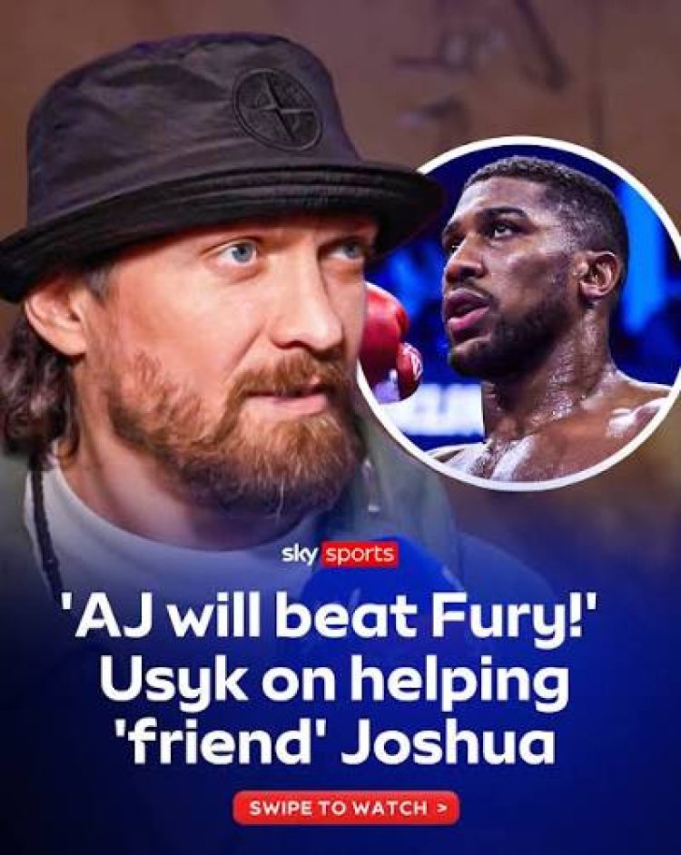 Usyk predicts his ‘brother’ Joshua will KO Tyson Fury in the sixth round